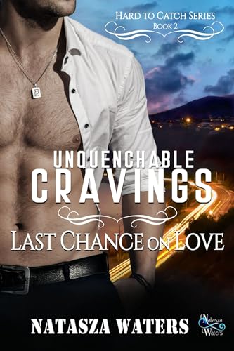 Unquenchable Cravings (Hard to Catch Book 2)