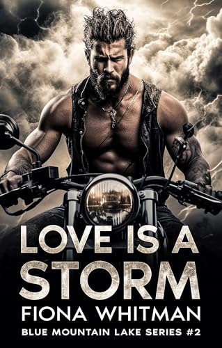 Love is a Storm (Blue Mountain Lake Series Book 2)