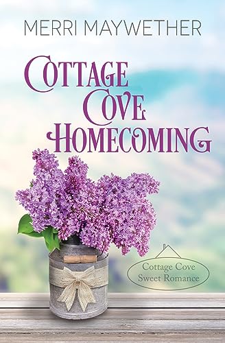 Cottage Cove Homecoming (Cottage Cove Small Town Sweet Romance Book 1)