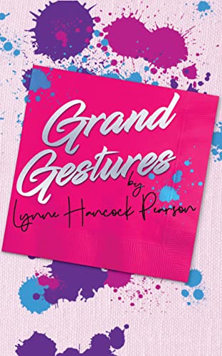 Grand Gestures (Planners and Dreamers Book 1)