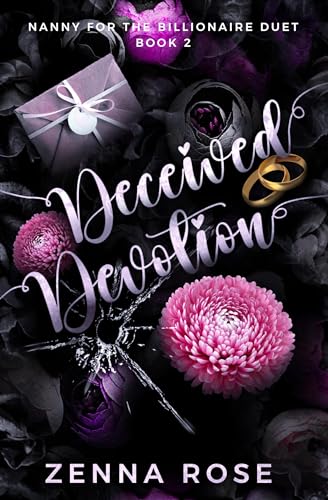 Deceived Devotion (Nanny For The Billionaire Duet Book 2)