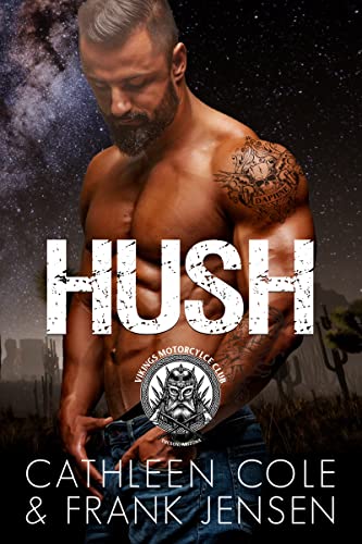 Hush (The Vikings MC: Tucson Chapter Book 1)