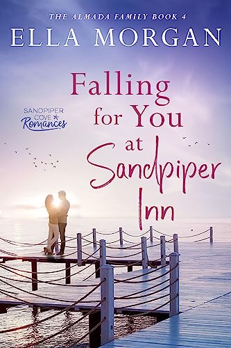 Falling for You at Sandpiper Inn (The Almada Family of Sandpiper Cove Book 4)