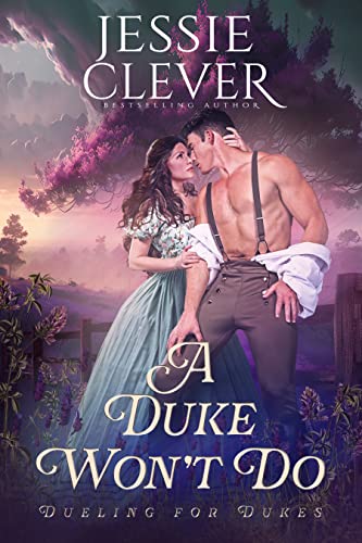 A Duke Won’t Do (Dueling for Dukes Book 1)