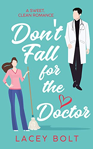 Don’t Fall for the Doctor (Don’t Fall Series Book 1)