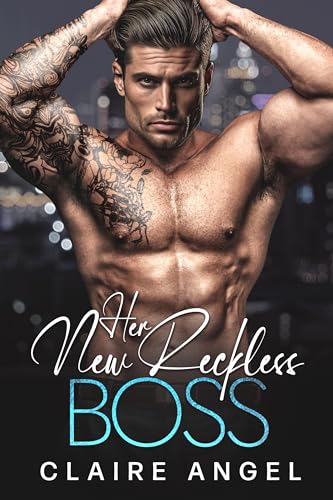 Her New Reckless Boss (Dirty Billionaire Club Book 7)