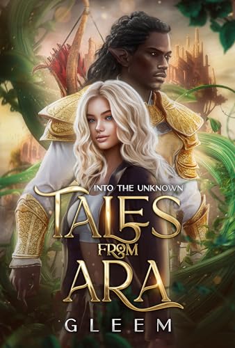 Into the Unknown (Tales From Ara Book 1)